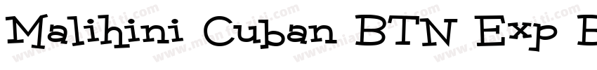 Malihini Cuban BTN Exp Bold字体转换